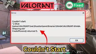 How to Fix Valorant Couldn't Start CreateProcess Returned Error (2026)