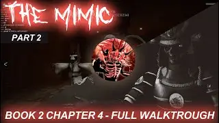 The Mimic Book 2 Chapter 4 part 2 Gameplay &ndash; Terrifying New Update! [ROBLOX Horror] #book2chapter4