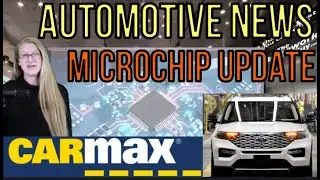 2021 AUTO MICROCHIP NEWS, CARMAX, NEW & USED CAR PRICES REMAIN HIGH: The Homework Guy, Kevin Hunter