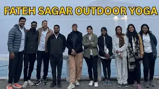 Morning Outdoor Yoga Session at Fateh Sagar | Fresh Air &bull; Fresh Energy &bull; Healthy Life