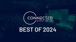Connected Event Group Best of 2024 Recap Video