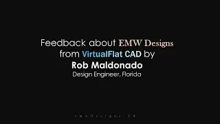 Feedback about EMW Designs from VirtualFlat CAD by Rob Maldonado | SolidWorks