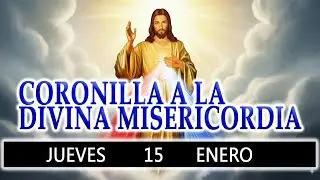 CORONILLA A LA DIVINA MISERICORDIA DE HOY JUEVES 15 DE ENERO 2026