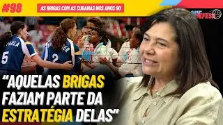BRASIL E CUBA NOS ANOS 90 NA SELE&Ccedil;&Atilde;O FEMININA DE V&Ocirc;LEI | ATAQUE DEFESA #98