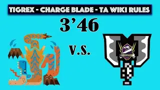 MHW Iceborne - 3'46 Charge Blade Solo - Tigrex - TA Wiki Rules -  ティガレックス チャージアックス ソロ