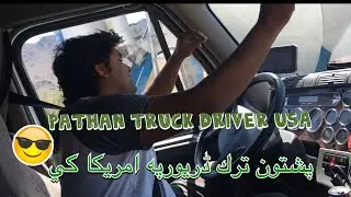 Khan pushtoon Pathan  truck driver in USA