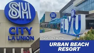 SM CITY LA UNION I Your Urban Beach Resort #SMCityLaUnion #ElyuVibe #launion  #UrbanBeachResort