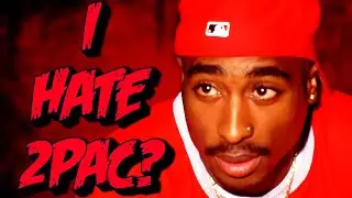 Я НЕНАВИЖУ 2PAC?