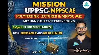 MISSION UPPSC POLYTECHNIC LECTURER ||FLUID MECHANICS|| BUOYANCY AND META CENTRE part-2||Abhishek sir