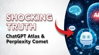 The SHOCKING Truth About Chat GPT Atlas and Perplexity Comet