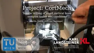 LabVideo: CortMech | Tensile testing of small cortical bone samples under wet conditions