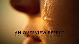 Victor Michael Anthony Nash - an overview effect