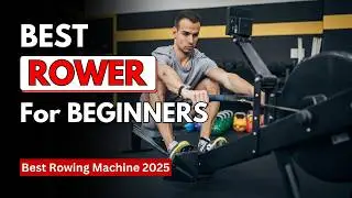 7 Best Rowing machine for Beginners (2025): Simple & Easy to Use