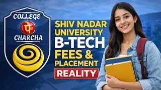 Shiv Nadar University B.Tech Fees & Placement | पूरा सच #collegepecharcha  #shivnadaruniversity