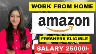 Amazon Work From Home Jobs 2025 | Work From Home Jobs 2025 | Amazon Hiring Freshers | Amazon Jobs