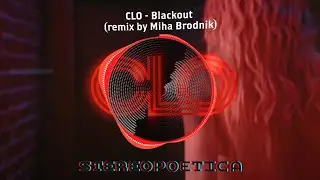 CLO Blackout remix by Miha Brodnik (Stereopoetica) #CLOBlackoutRemixContest2020 #CLO
