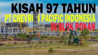Kisah Perjalanan 97 Tahun PT Chevron Pacific Indonesia Di Blok Rokan Sumatra