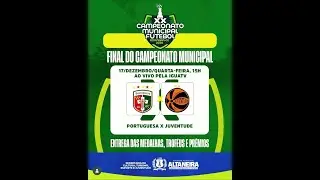 CAMPEONATO MUNICIPAL ALTANEIRENSE 2025 - Portuguesa x Juventude - Final