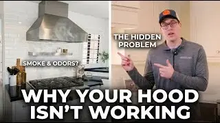 Why Your Expensive Range Hood Isn't Working (It's Not Broken)