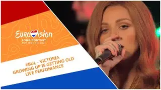Eurovision 2021 - Bulgaria 🇧🇬 - VICTORIA - growing up is getting old [LIVE PERFOMANCE]