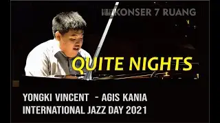 QUIET NIGHTS ( Corcovado  ) YONGKY & FRIENDS feat AGIS KANIA KONSER7RUANG