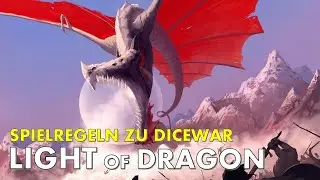 DiceWar - Light of Dragons - Spielvorstellung und Regeln