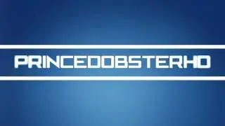 Intro: PrincedobsterHD by TheKzis