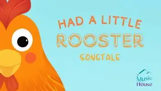 Had A Little Rooster
