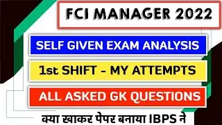 Self Given Exam Analyis FCI Manager 2022 - 1st Shift