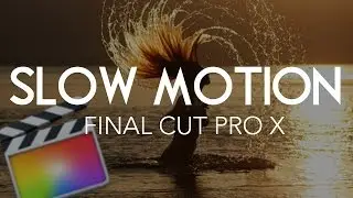 Créer Un Slow Motion • FINAL CUT PRO X
