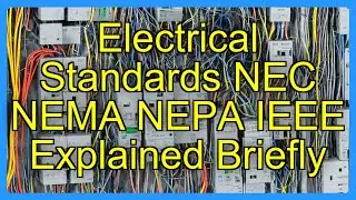 Electrical Standards NEC NEMA NEPA IEEE Explained Briefly