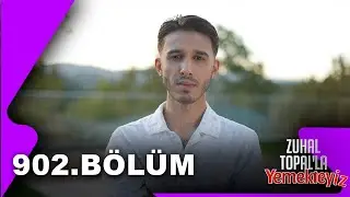 Zuhal Topal'la Yemekteyiz 902. B&ouml;l&uuml;m  | 04.11.2025 @Yemekteyiz