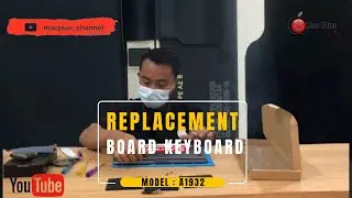SERVICE MACBOOK AIR 2019 MODEL A2179 GANTI BOARD TRACKPAD DAN KEYBOARD@Macplus_channel