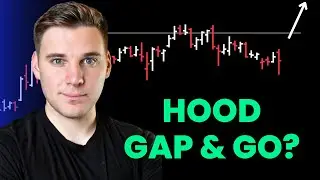 HOOD Gap and Go?  Weekly Swing Trading Watchlist