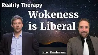 Eric Kaufmann on Wokeness as a Symptom of Liberalism