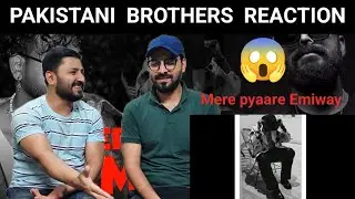 KING - MEREY PYAARE EMIWAY REACTION | KING DISSED EMIWAY | Pakistani Brothers