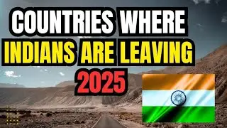 Top 15 Countries Where Indians are Leaving in 2025