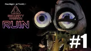 Вышел! ФНАФ РУИН ➲ FNAF Security Breach RUIN ➲ #1