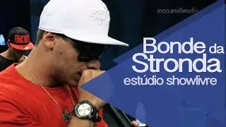 Bonde da Stronda em 