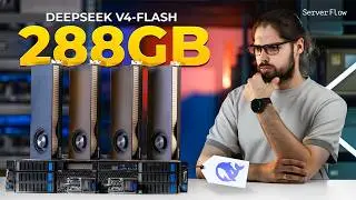 DeepSeek V4-Flash локально | 288GB VRAM на четырёх GPU