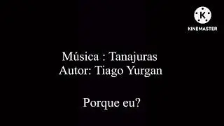 Tiago Yurgan: Tanajuras 