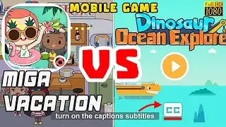 Miga Town My Vacation vs Dinosaur Ocean Explorer | CC captions