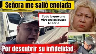 SEÑORA me salió ENOJADA por DESCUBRIR su INFIDELIDAD en bus PÚBLICO 