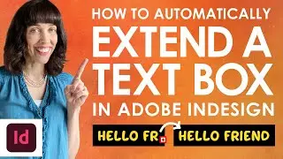 How to Automatically Extend a Text Box in Adobe InDesign [Auto-resize to fit text]
