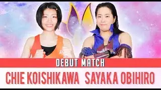 (DEBUT MATCH) Chie Koishikawa vs Sayaka Obihiro , 28th August 2019