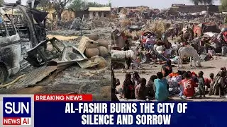 Sudan&rsquo;s Al-Fashir Under Fire &mdash; Humanity Cries for Help! | The Sun International