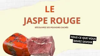 Le jaspe rouge: Le «sang de la Terre mère» et l'une des pierres de chakra racine les plus fortes.