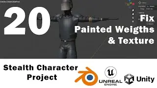 Stealth Character - 20 - Fix Painted Weights & Texture