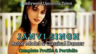 Bollywood Upcoming Talent I Janvi Singh I Actor & Dancer I Mumbai I Profile & Portfolio I 2022