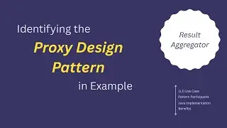 Example 10. Result Aggregator | Proxy Design Pattern | Java